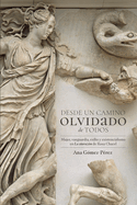 Desde Un Camino Olvidado Des Todos: Mujer, Vanguardia, Exilio Y Existencialismo En La Sinraz�n De Rosa Chacel (North Carolina Studies in the Romance Languages and Literatures, 331) (Spanish Edition)