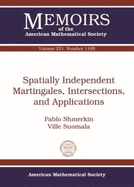 Spatially Independent Martingales, Intersections, and Applications (Memoirs of the American Mathematical Society, 1195)
