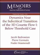 Dynamics Near the Subcritical Transition of the 3d Couette Flow: Below Threshold Case (Memoirs of the American Mathematical Society, Band 266) Germain, Pierre, Jacob Bedrossian and Nader Masmoudi