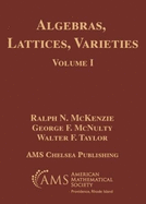 Algebras, Lattices, Varieties, Volume I