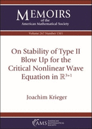On Stability of Type II Blow Up for the Critical Nonlinear Wave Equation (Memoirs of the American Mathematical Society, Band 267) Krieger Joachim, K.