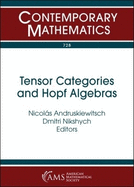 Tensor Categories and Hopf Algebras (Contemporary Mathematics 728)