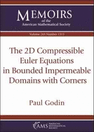 The 2d Compressible Euler Equations in Bounded Impermeable Domains With Corners (Memoirs of the American Mathematical Society January 2021. Volume 269. Number 1313 (Fourth of 7 Numbers) )
