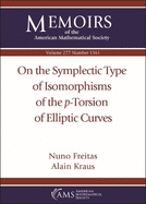 On the Symplectic Type of Isomorphisms of the $P$-Torsion of Elliptic Curves