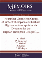 The Further Chameleon Groups of Richard Thompson and Graham Higman: Automorphisms Via Dynamics for the Higman-Thompson Groups $G_{N, R}$: Vol: 301 No: ...of the American Mathematical Society)