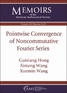 Pointwise Convergence of Noncommutative Fourier Series: Vol: 302 No: 1520 (Memoirs of the American Mathematical Society)