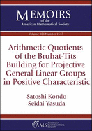 Arithmetic Quotients of the Bruhat-Tits Building for Projective General Linear Groups in Positive Characteristic (Memoirs of the American Mathematical Society)