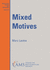 Mixed Motives: 57 (Mathematical Surveys and Monographs)