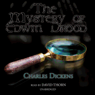 The Mystery of Edwin Drood: an Unfinished Novel By Charles Dickens