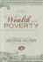 Wealth and Poverty: a New Edition for the Twenty-First Century