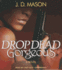 Drop Dead, Gorgeous (Audio Cd)