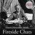 Fireside Chats (Historic Moments in Speech)