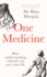 One Medicine: How Understanding Animals Can Save Our Lives