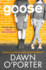 Goose: the second novel about Honey Bee's Ren�e and Flo