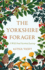The Yorkshire Forager: a Wild Food Survival Journey