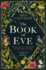 The Book of Eve: a Beguiling Historical Feminist Tale-Inspired By the Undeciphered Voynich Manuscript