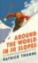 Around the World in 50 Slopes: the Stories Behind the World's Most Amazing Ski Runs (Wild Side Trail Guide Series)