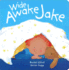 Wide Awake Jake
