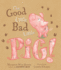 The Good Little Bad Little Pig!