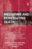 Mediating and Remediating Death (Studies in Death, Materiality and the Origin of Time)