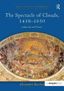 The Spectacle of Clouds, 1439-1650