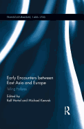 Early Encounters Between East Asia and Europe