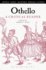 Othello: a Critical Reader