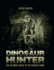 Dinosaur Hunter: the Ultimate Guide to the Biggest Game (Open Book)