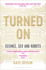 Turned On: Science, Sex and Robots