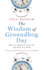 The Wisdom of Groundhog Day: How to Improve Your Life One Day at a Time