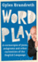Word Play: a Cornucopia of Puns, Anagrams and Other Contortions and Curiosities of the English Language