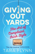 Giving Out Yards: the Art of Complaint, Irish Style