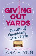 Giving Out Yards: the Art of Complaint, Irish Style