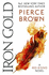 Iron Gold: a Red Rising Novel (Red Rising Series) Pierce Brown