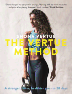 The Vertue Method: a Stronger, Fitter, Healthier You-in 28 Days