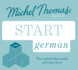 Start German (Learn German With the Michel Thomas Method)