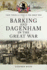 Barking and Dagenham in the Great War (Your Towns & Cities in the Great War)