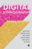 Digital Ethnography: Principles and Practice