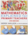 Mathematics Explained for Primary Teachers