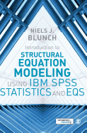 Introduction to Structural Equation Modeling Using Ibm Spss Statistics and Eqs