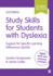 Study Skills for Students With Dyslexia