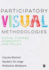 Participatory Visual Methodologies: Social Change, Community and Policy