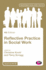 Reflective Practice in Social Work (Transforming Social Work Practice Series)