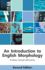 An Introduction to English Morphology: Words and Their Structure (2nd Edition)
