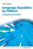 Language Acquisition: A Linguistic Introduction, 2nd Edition