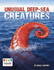 Unusual Deep-Sea Creatures (Engage Literacy: Engage Literacy Brown)