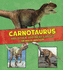 Dinosaur Fact Dig: Carnotaurus and Other Odd Meat-Eaters: the Need-to-Know Facts