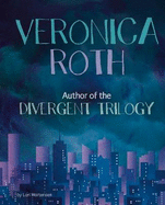 Veronica Roth (Snap Books: Famous Female Authors)