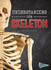 Brains, Body, Bones! : Understanding Our Skeleton