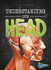 Brains, Body, Bones! : Understanding Our Head